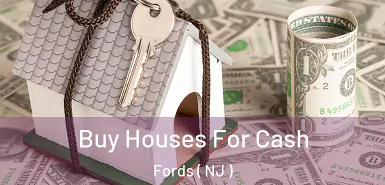  Buy Houses For Cash Fords ( NJ )