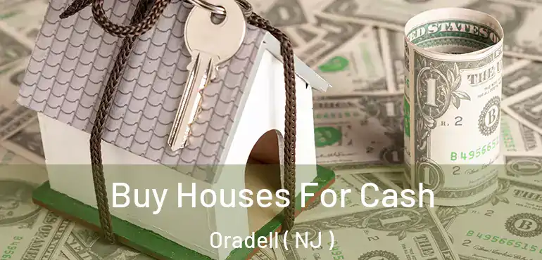 Buy Houses For Cash Oradell ( NJ )