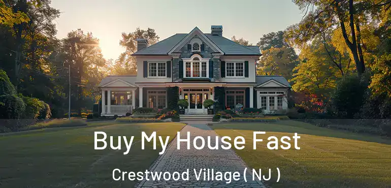  Buy My House Fast Crestwood Village ( NJ )