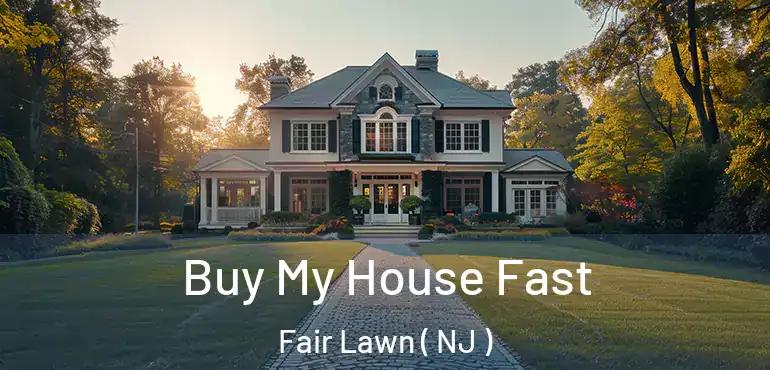  Buy My House Fast Fair Lawn ( NJ )