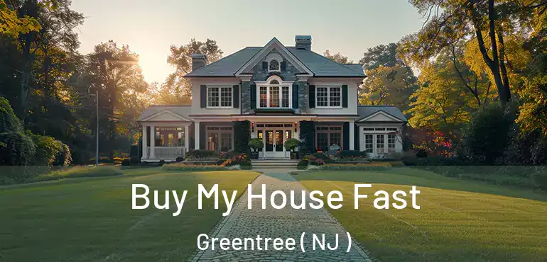  Buy My House Fast Greentree ( NJ )