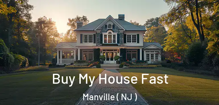  Buy My House Fast Manville ( NJ )