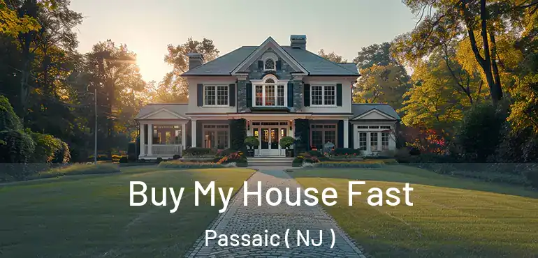  Buy My House Fast Passaic ( NJ )
