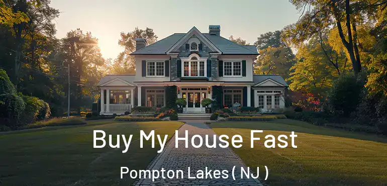  Buy My House Fast Pompton Lakes ( NJ )