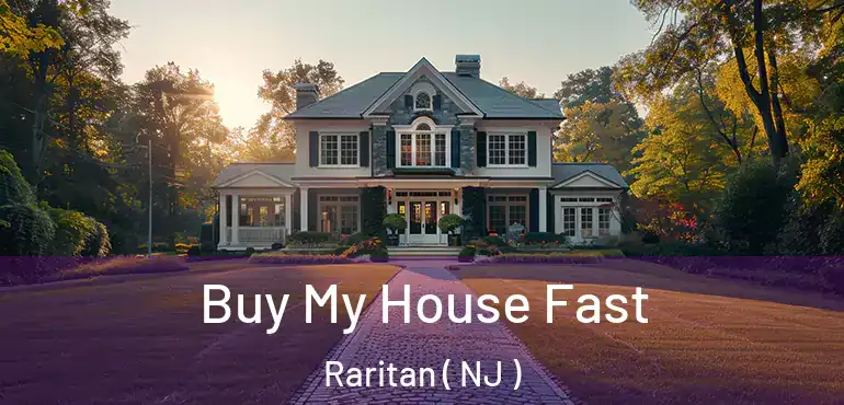  Buy My House Fast Raritan ( NJ )