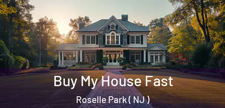  Buy My House Fast Roselle Park ( NJ )