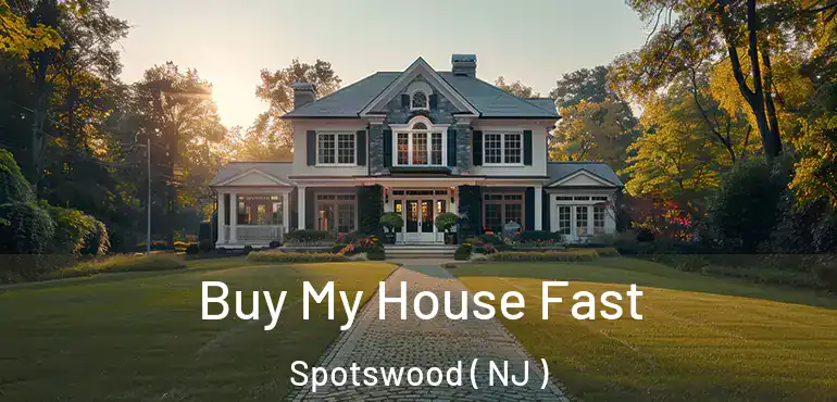  Buy My House Fast Spotswood ( NJ )