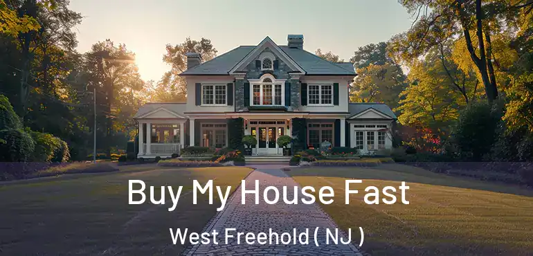  Buy My House Fast West Freehold ( NJ )