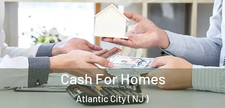  Cash For Homes Atlantic City ( NJ )