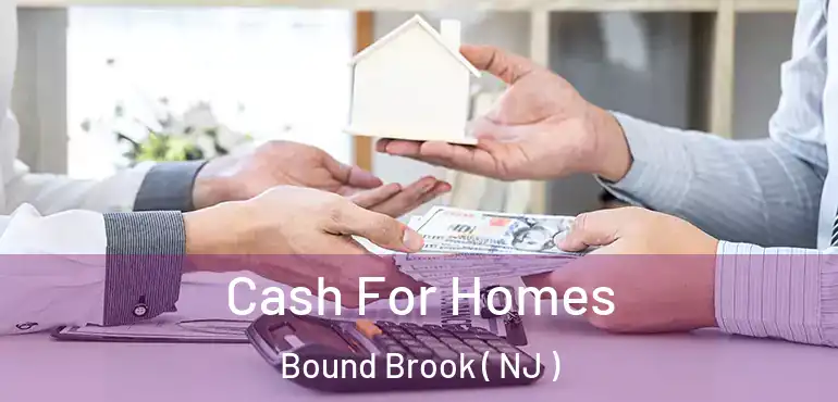  Cash For Homes Bound Brook ( NJ )
