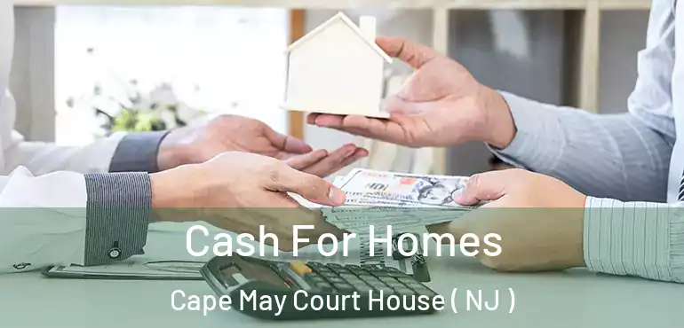  Cash For Homes Cape May Court House ( NJ )