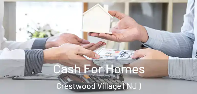  Cash For Homes Crestwood Village ( NJ )