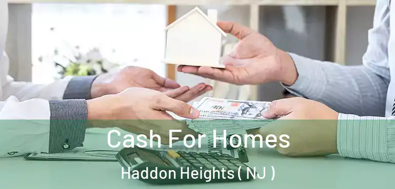  Cash For Homes Haddon Heights ( NJ )