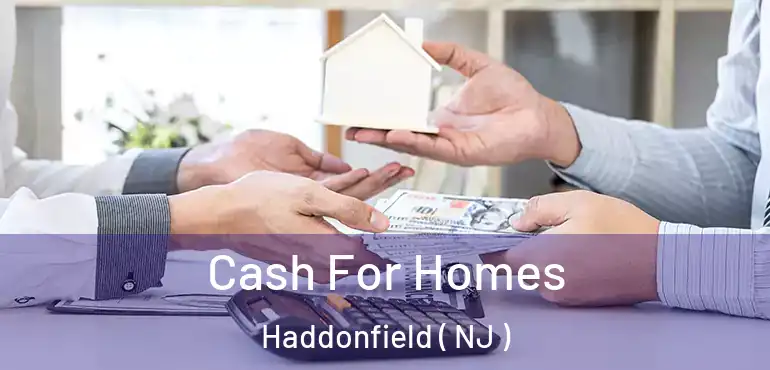  Cash For Homes Haddonfield ( NJ )