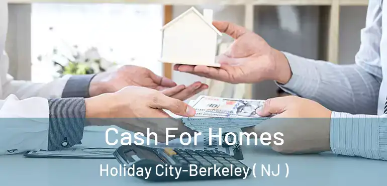  Cash For Homes Holiday City-Berkeley ( NJ )