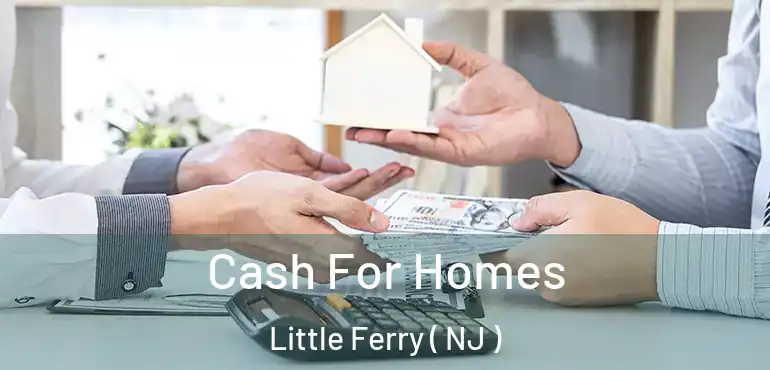  Cash For Homes Little Ferry ( NJ )