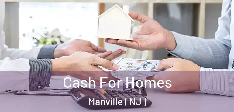  Cash For Homes Manville ( NJ )