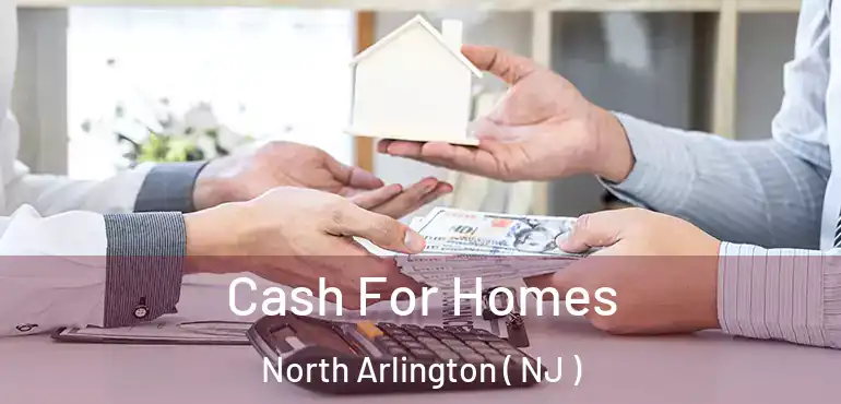  Cash For Homes North Arlington ( NJ )