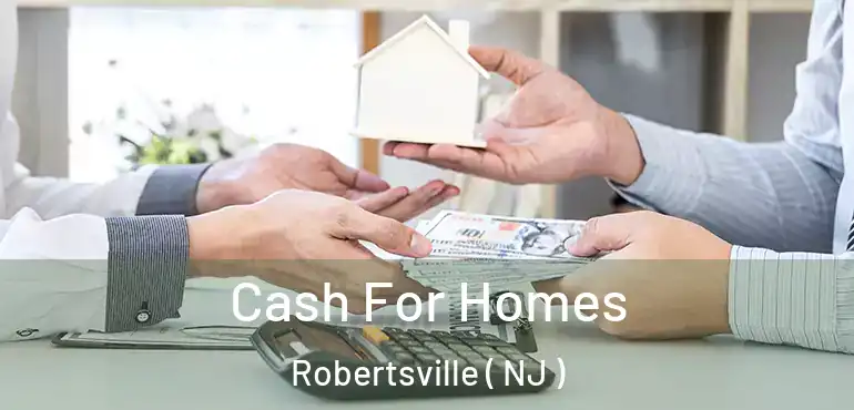  Cash For Homes Robertsville ( NJ )