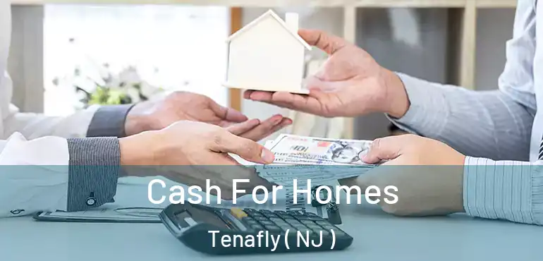  Cash For Homes Tenafly ( NJ )