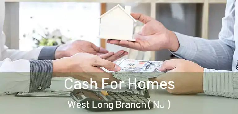  Cash For Homes West Long Branch ( NJ )