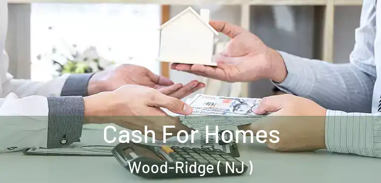  Cash For Homes Wood-Ridge ( NJ )