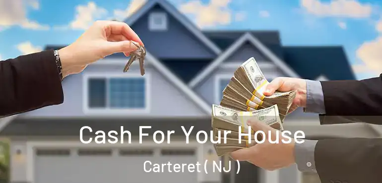  Cash For Your House Carteret ( NJ )