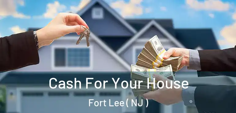  Cash For Your House Fort Lee ( NJ )