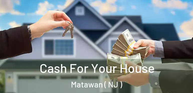  Cash For Your House Matawan ( NJ )