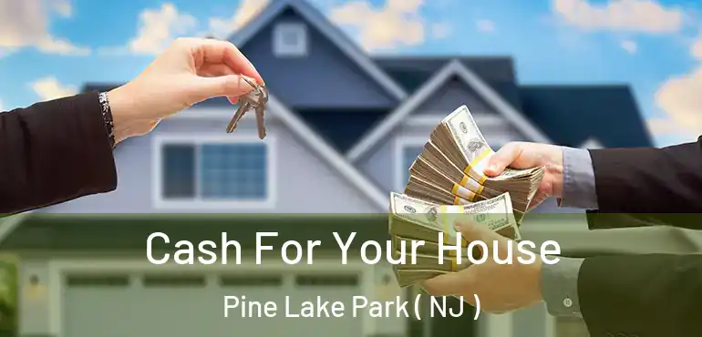  Cash For Your House Pine Lake Park ( NJ )