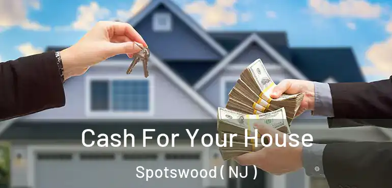  Cash For Your House Spotswood ( NJ )