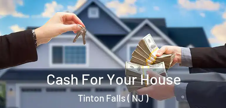  Cash For Your House Tinton Falls ( NJ )