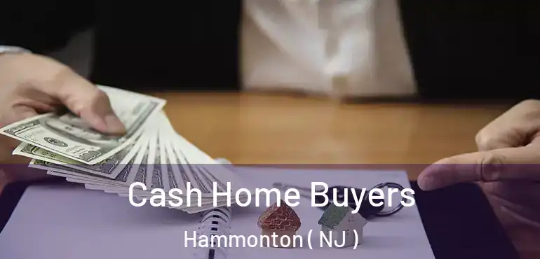  Cash Home Buyers Hammonton ( NJ )