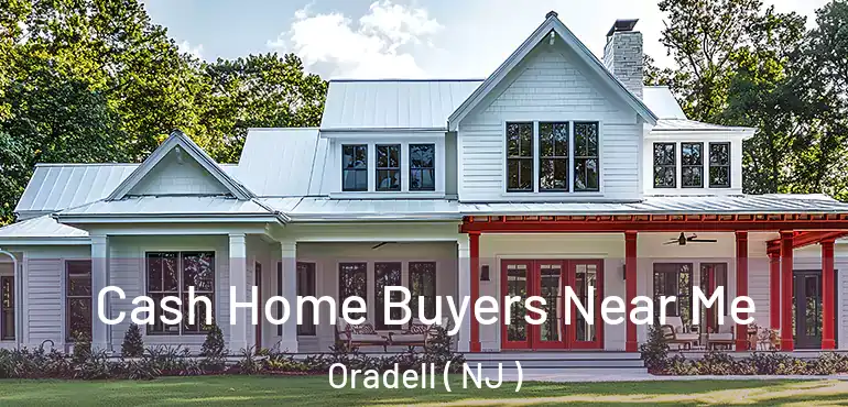  Cash Home Buyers Near Me Oradell ( NJ )