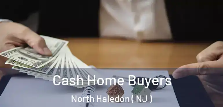  Cash Home Buyers North Haledon ( NJ )