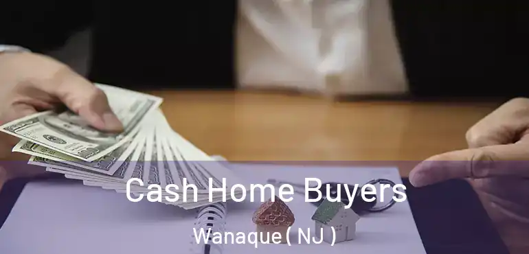  Cash Home Buyers Wanaque ( NJ )