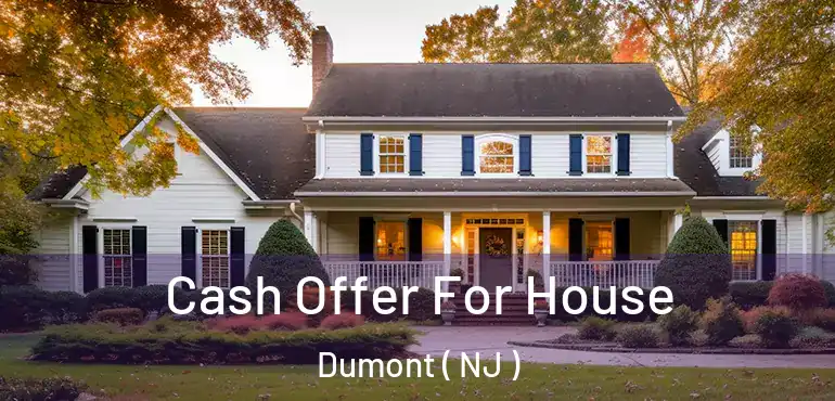  Cash Offer For House Dumont ( NJ )