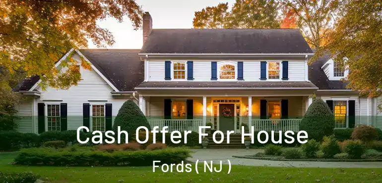  Cash Offer For House Fords ( NJ )