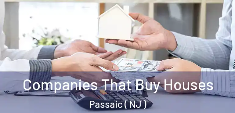 Companies That Buy Houses Passaic ( NJ )