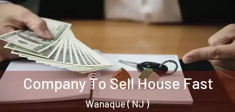  Company To Sell House Fast Wanaque ( NJ )