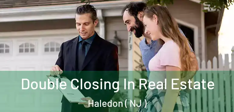  Double Closing In Real Estate Haledon ( NJ )