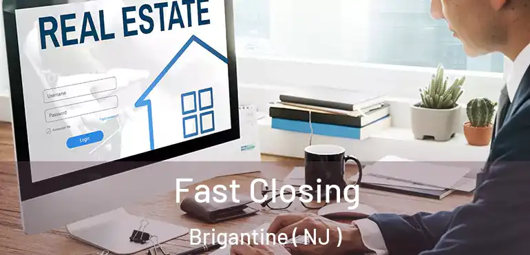  Fast Closing Brigantine ( NJ )