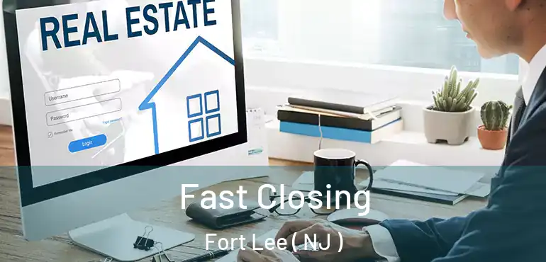  Fast Closing Fort Lee ( NJ )