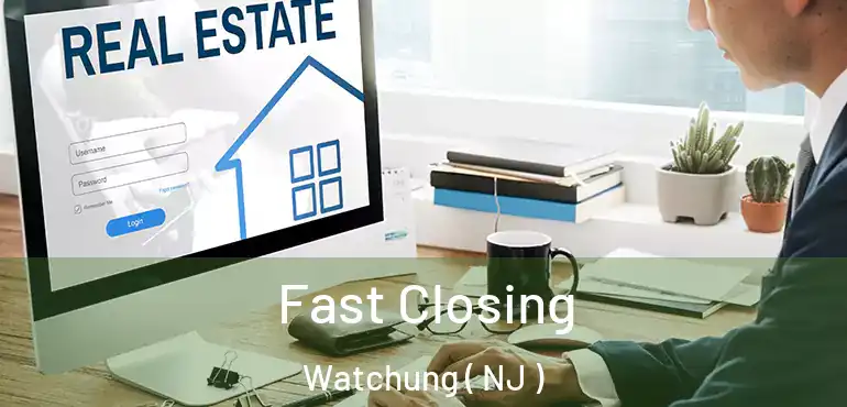  Fast Closing Watchung ( NJ )