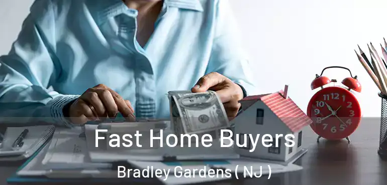  Fast Home Buyers Bradley Gardens ( NJ )