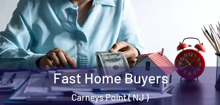  Fast Home Buyers Carneys Point ( NJ )