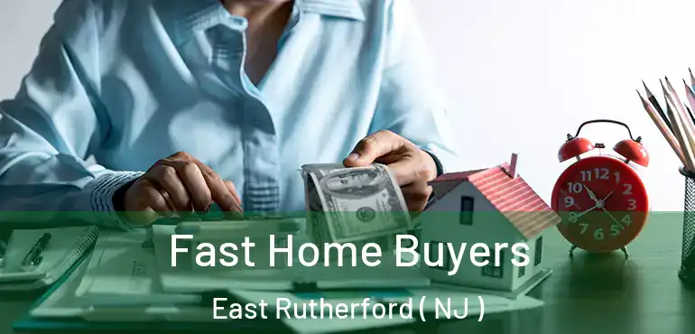  Fast Home Buyers East Rutherford ( NJ )