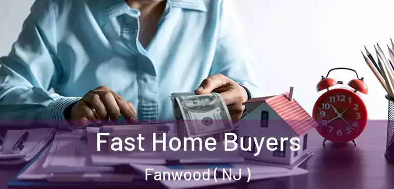  Fast Home Buyers Fanwood ( NJ )