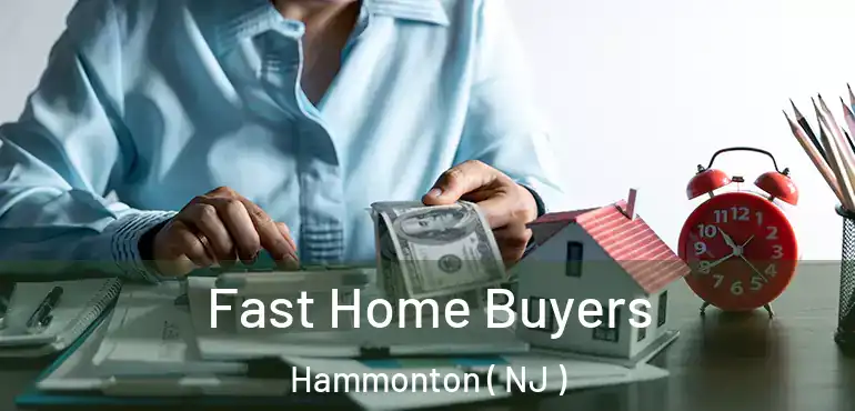  Fast Home Buyers Hammonton ( NJ )