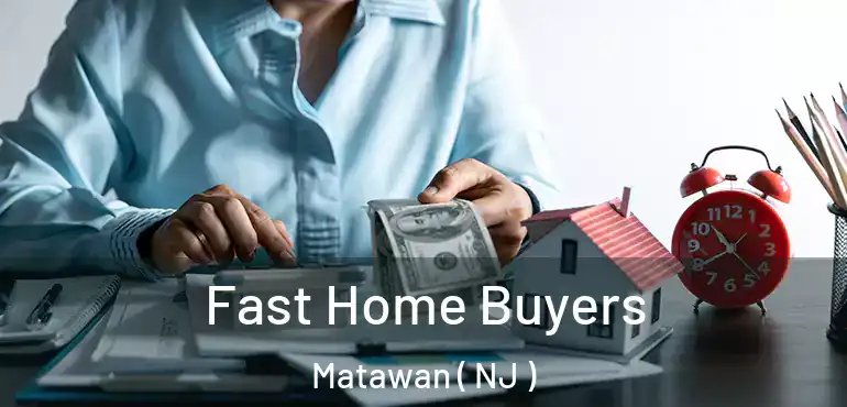  Fast Home Buyers Matawan ( NJ )